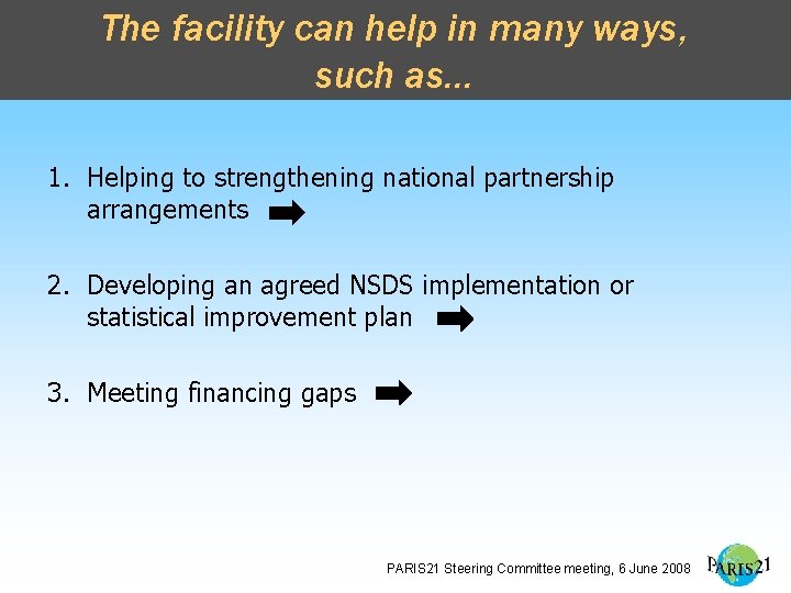 The facility can help in many ways, such as… 1. Helping to strengthening national