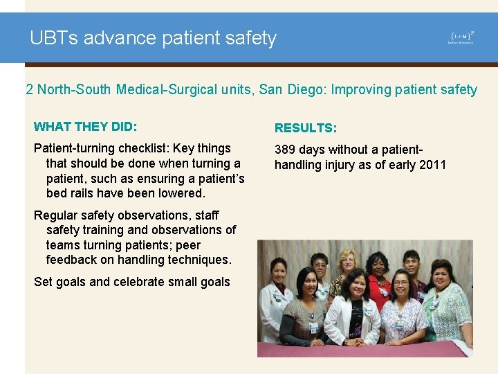 UBTs advance patient safety 2 North-South Medical-Surgical units, San Diego: Improving patient safety WHAT