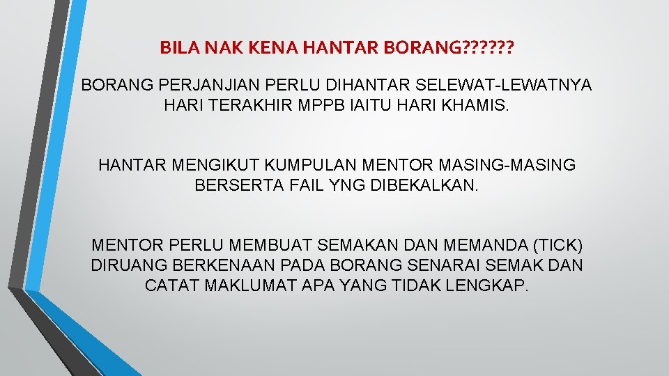 BILA NAK KENA HANTAR BORANG? ? ? BORANG PERJANJIAN PERLU DIHANTAR SELEWAT-LEWATNYA HARI TERAKHIR