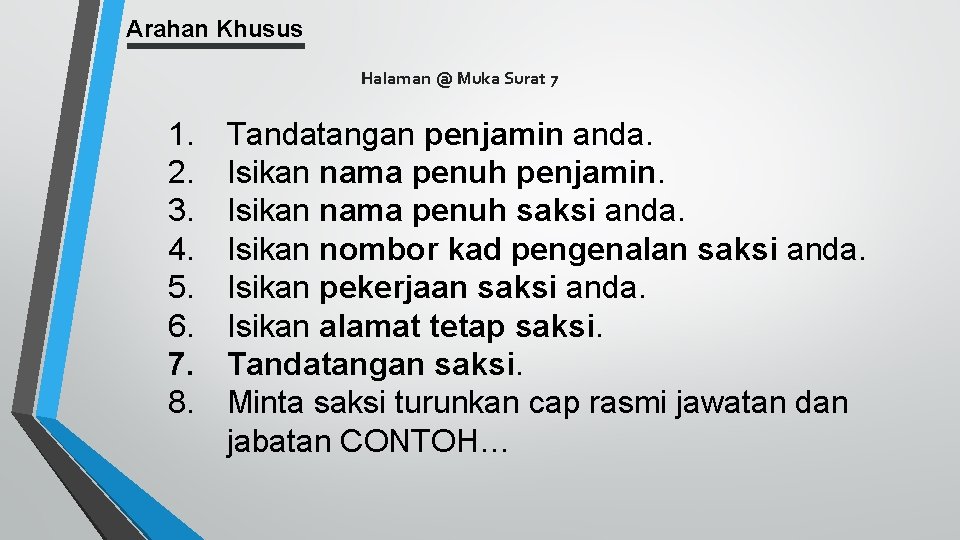 Arahan Khusus Halaman @ Muka Surat 7 1. 2. 3. 4. 5. 6. 7.