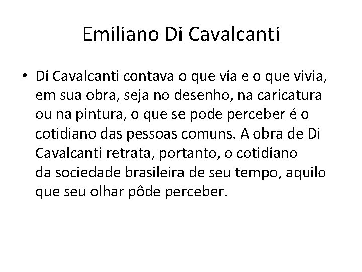 Emiliano Di Cavalcanti • Di Cavalcanti contava o que via e o que vivia,