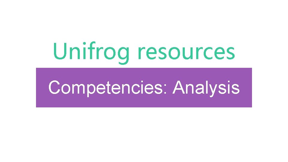 Unifrog resources Competencies: Analysis 