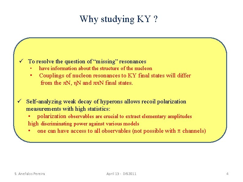 Why studying KY ? ü To resolve the question of “missing” resonances • have