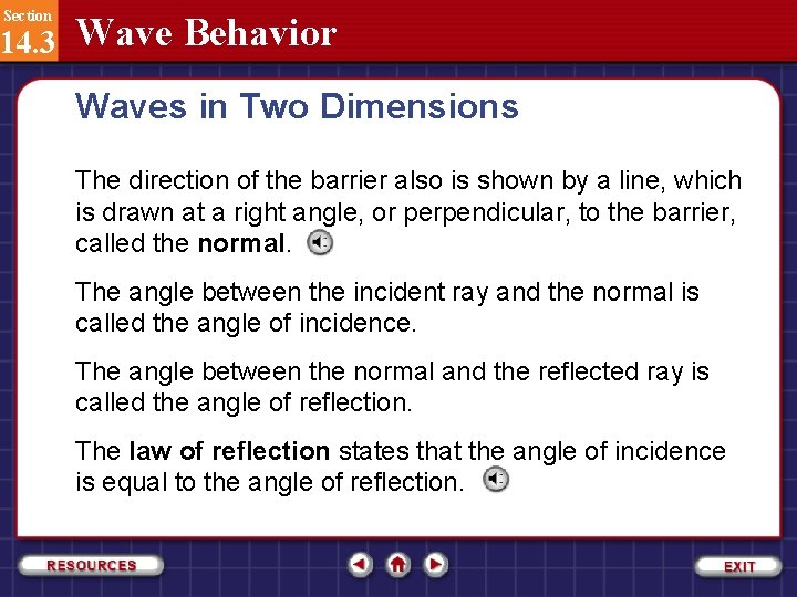 Section 14. 3 Wave Behavior Waves in Two Dimensions The direction of the barrier