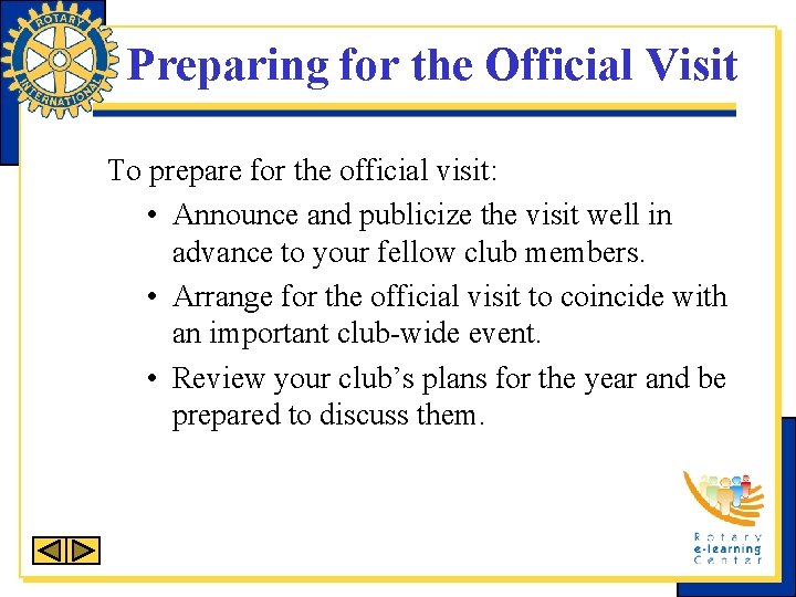 Preparing for the Official Visit To prepare for the official visit: • Announce and