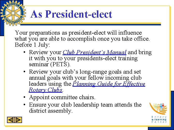 As President-elect Your preparations as president-elect will influence what you are able to accomplish