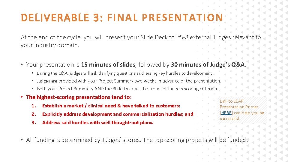 DELIVERABLE 3: FINAL PRESENTATION At the end of the cycle, you will present your
