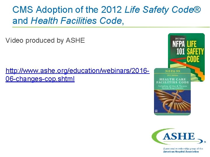 CMS Adoption of the 2012 Life Safety Code® and Health Facilities Code, Video produced