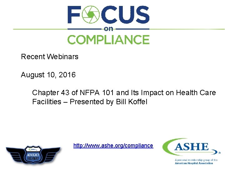 Recent Webinars August 10, 2016 Chapter 43 of NFPA 101 and Its Impact on