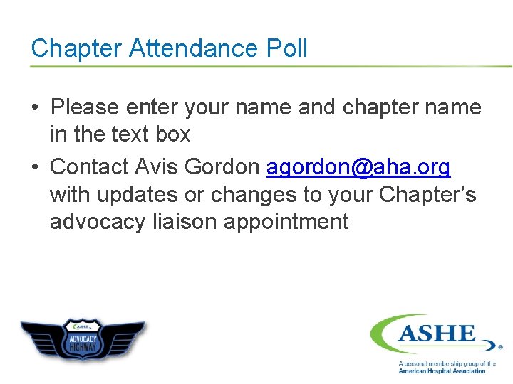 Chapter Attendance Poll • Please enter your name and chapter name in the text