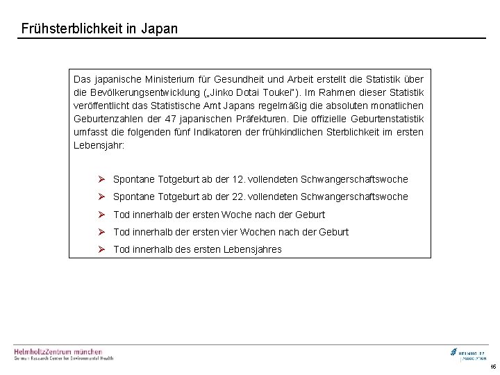 Frühsterblichkeit in Japan Das japanische Ministerium für Gesundheit und Arbeit erstellt die Statistik über