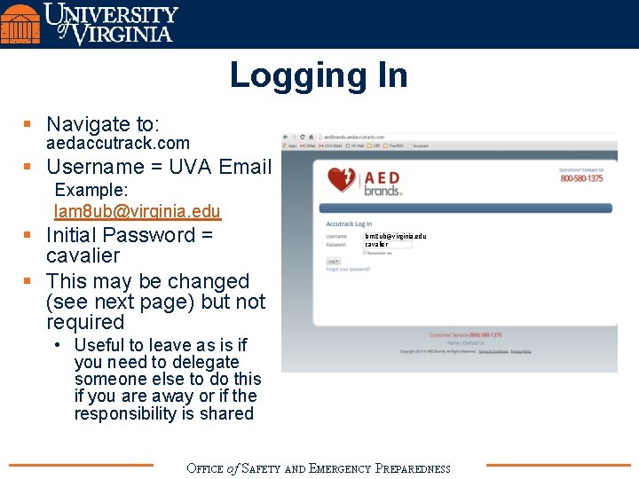 Logging In § Navigate to: aedaccutrack. com § Username = UVA Email Example: lam