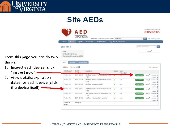 Site AEDs From this page you can do two things: 1. Inspect each device