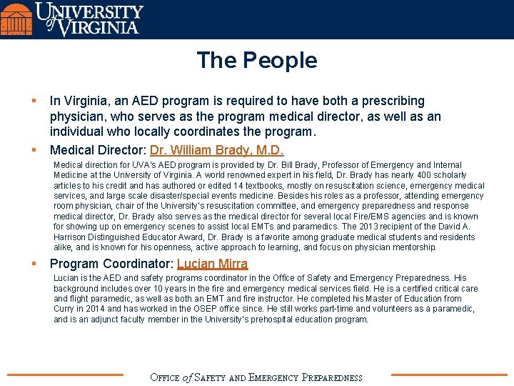 The People § § In Virginia, an AED program is required to have both