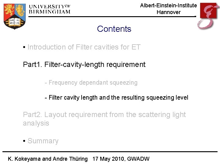 Albert-Einstein-Institute Hannover Contents • Introduction of Filter cavities for ET Part 1. Filter-cavity-length requirement