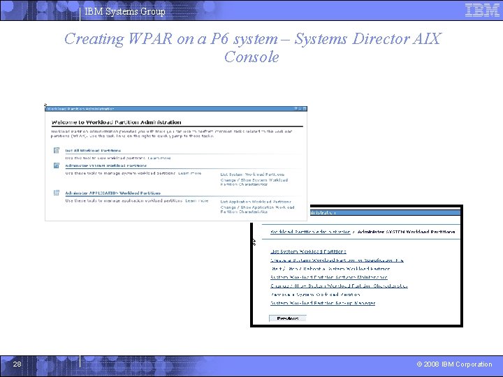 IBM Systems Group Creating WPAR on a P 6 system – Systems Director AIX
