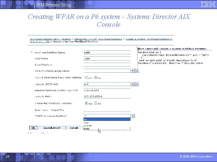 IBM Systems Group Creating WPAR on a P 6 system – Systems Director AIX