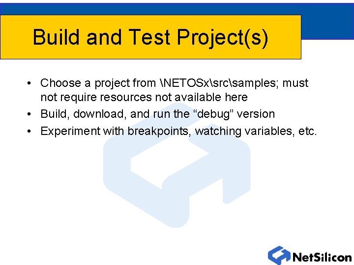 Building Sample Projects LAB More Debugging Details Build