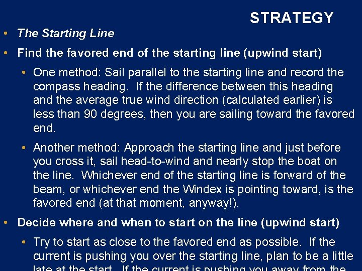 STRATEGY • The Starting Line • Find the favored end of the starting line