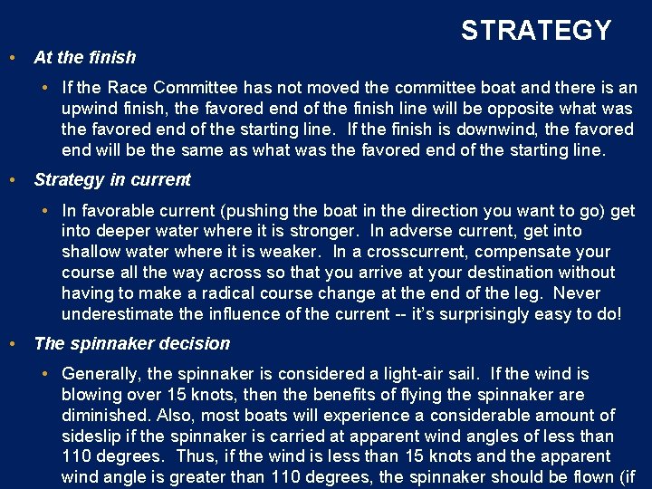 STRATEGY • At the finish • If the Race Committee has not moved the