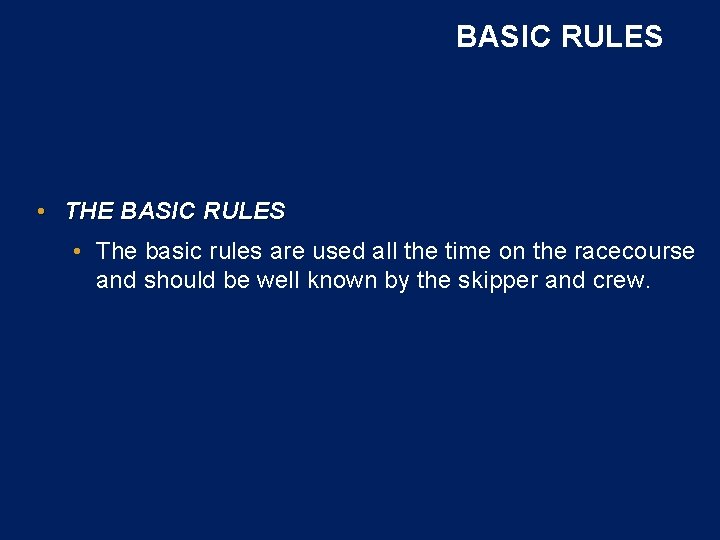 BASIC RULES • THE BASIC RULES • The basic rules are used all the