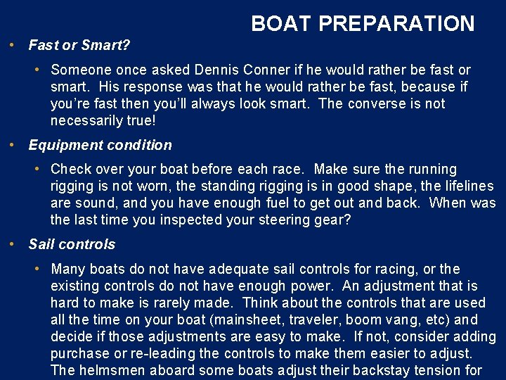 BOAT PREPARATION • Fast or Smart? • Someone once asked Dennis Conner if he