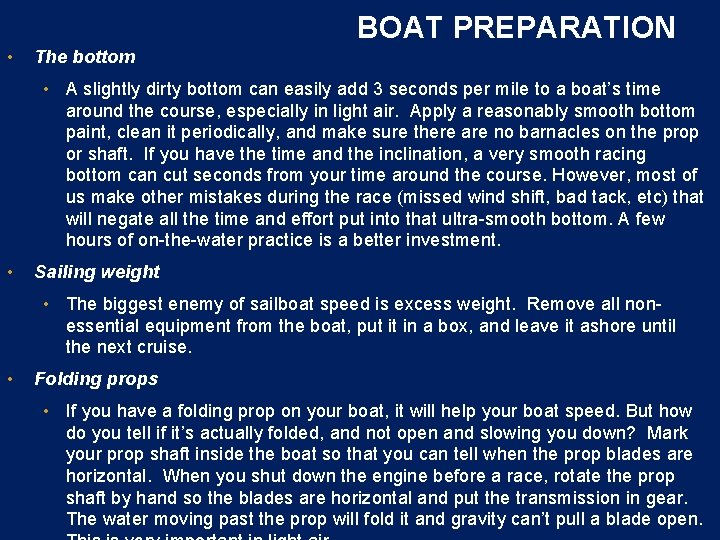 BOAT PREPARATION • The bottom • A slightly dirty bottom can easily add 3