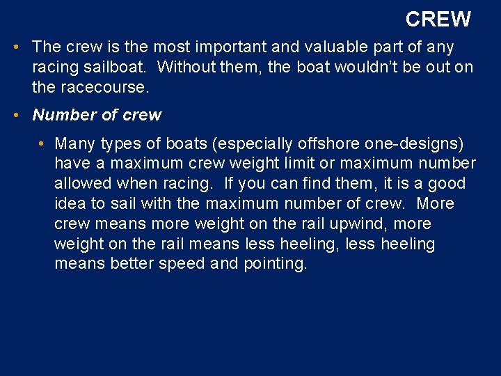 CREW • The crew is the most important and valuable part of any racing