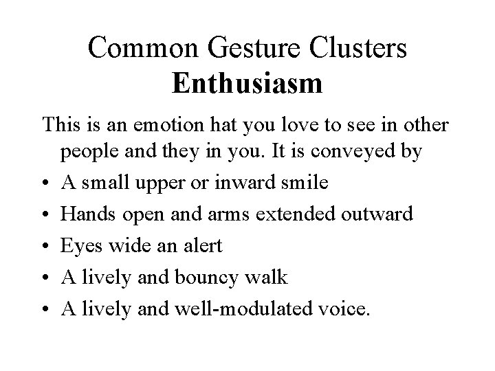 Common Gesture Clusters Enthusiasm This is an emotion hat you love to see in