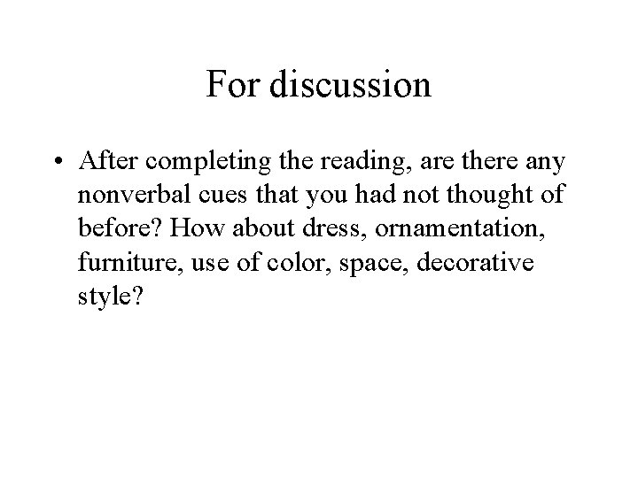 For discussion • After completing the reading, are there any nonverbal cues that you
