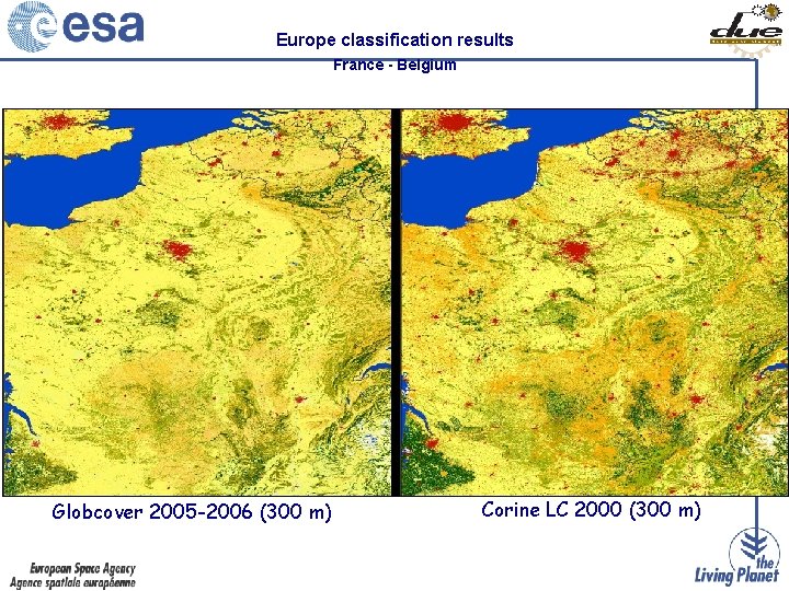 Europe classification results France - Belgium Globcover 2005 -2006 (300 m) Corine LC 2000