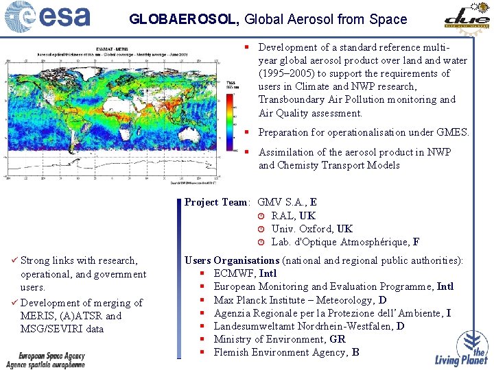 GLOBAEROSOL, Global Aerosol from Space § Development of a standard reference multiyear global aerosol
