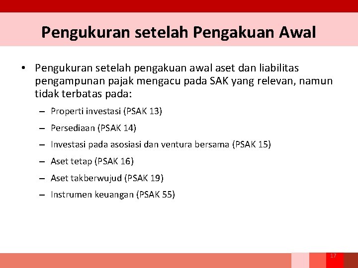 Pengukuran setelah Pengakuan Awal • Pengukuran setelah pengakuan awal aset dan liabilitas pengampunan pajak