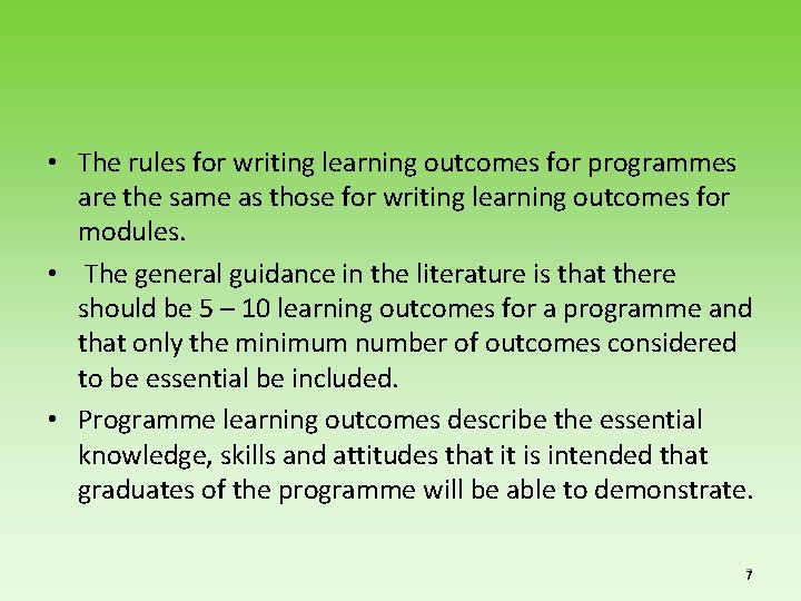  • The rules for writing learning outcomes for programmes are the same as