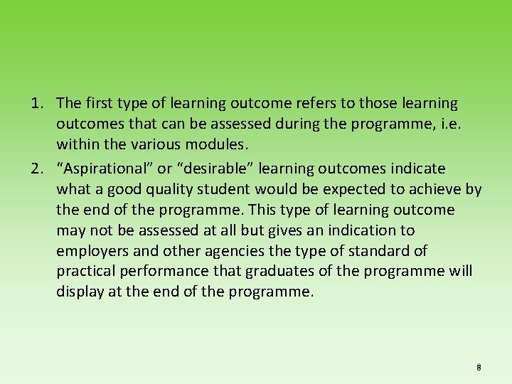 1. The first type of learning outcome refers to those learning outcomes that can