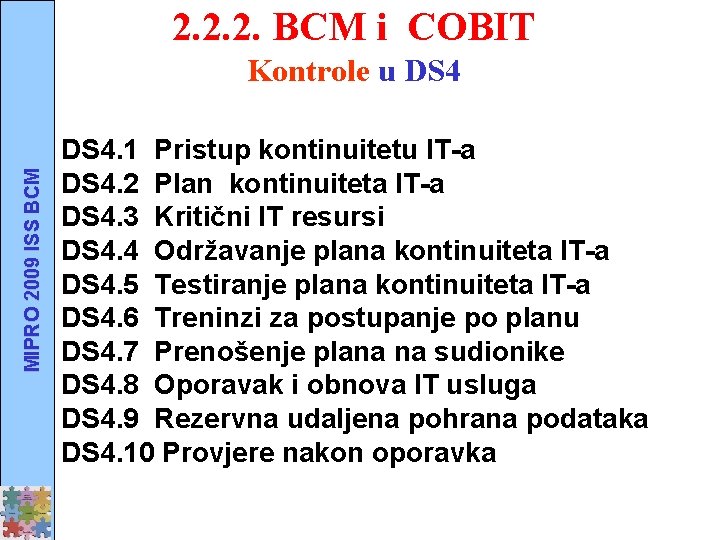 2. 2. 2. BCM i COBIT MIPRO 2009 ISS BCM Kontrole u DS 4.