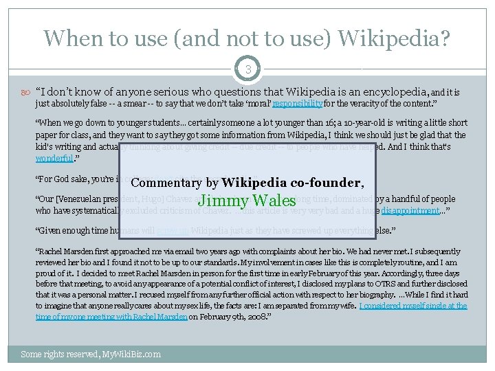 When to use (and not to use) Wikipedia? 3 “I don’t know of anyone