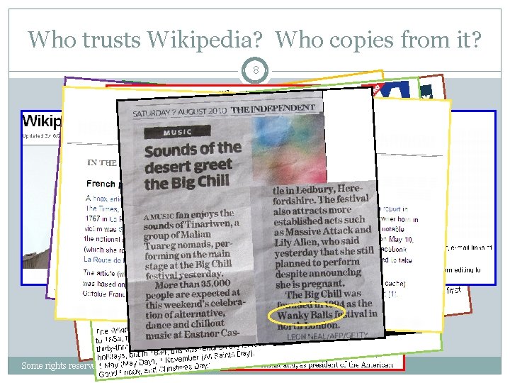 Who trusts Wikipedia? Who copies from it? 8 Some rights reserved, My. Wiki. Biz.