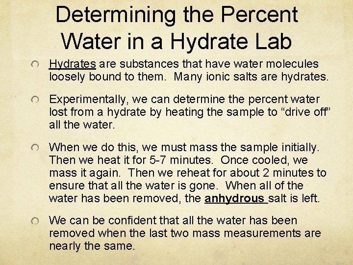 Determining the Percent Water in a Hydrate Lab Hydrates are substances that have water