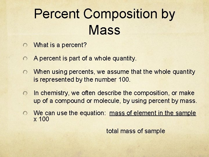 Percent Composition by Mass What is a percent? A percent is part of a