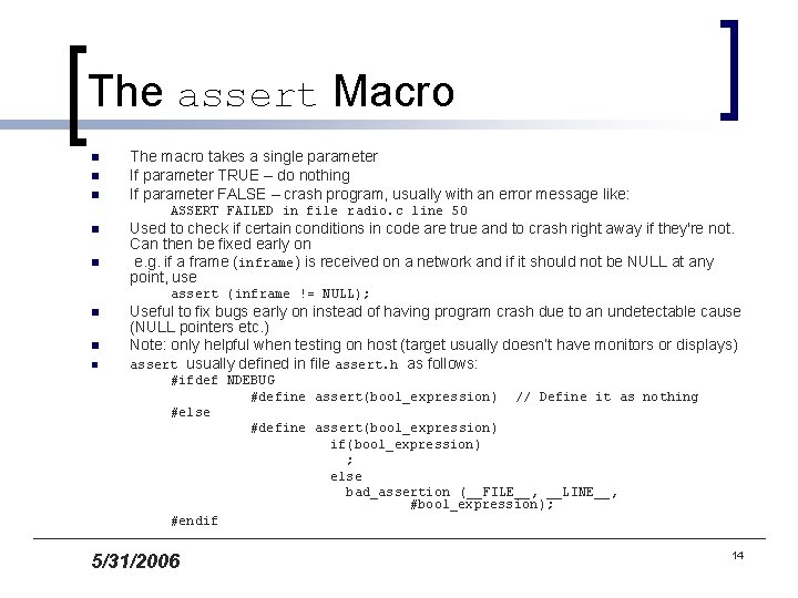 The assert Macro n n n The macro takes a single parameter If parameter