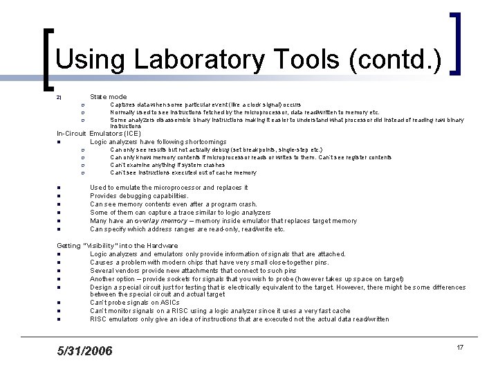Using Laboratory Tools (contd. ) State mode 2) ¡ ¡ ¡ Captures data when
