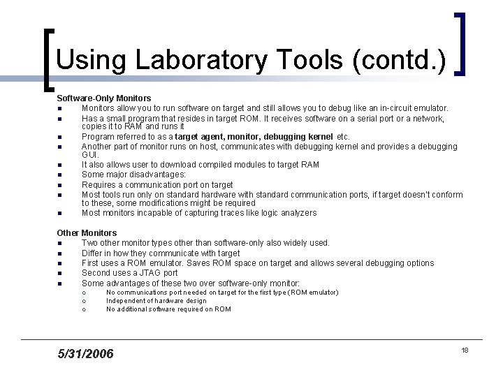 Using Laboratory Tools (contd. ) Software-Only Monitors n Monitors allow you to run software