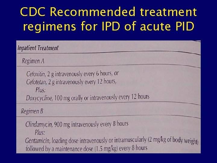 CDC Recommended treatment regimens for IPD of acute PID 