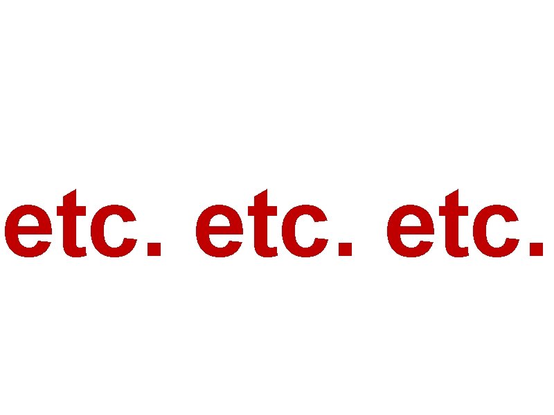 etc. 