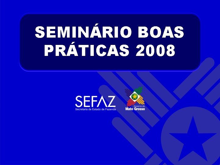 SEMINÁRIO BOAS PRÁTICAS 2008 