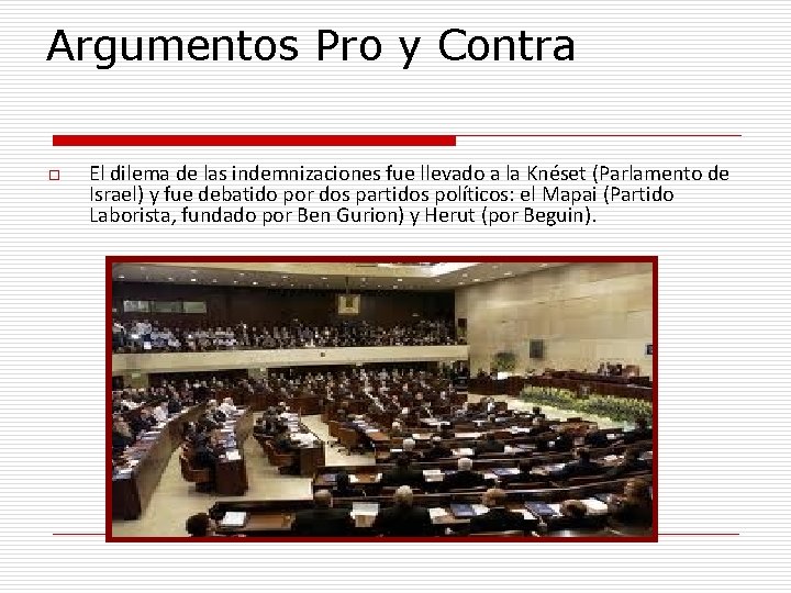 Argumentos Pro y Contra o El dilema de las indemnizaciones fue llevado a la