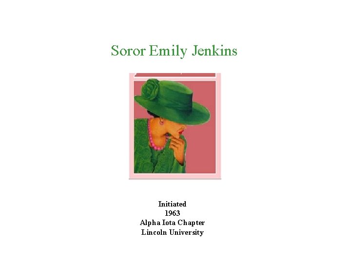 Soror Emily Jenkins Initiated 1963 Alpha Iota Chapter Lincoln University 