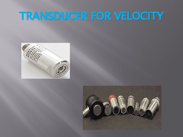 TRANSDUCER FOR VELOCITY 