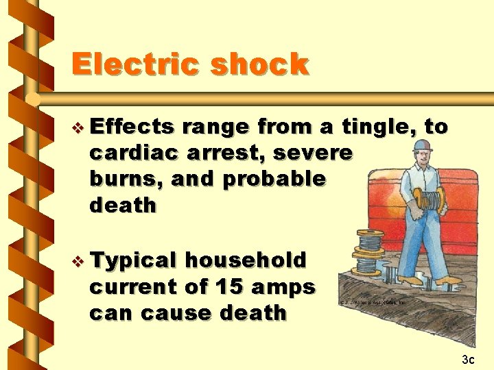 Electric shock v Effects range from a tingle, to cardiac arrest, severe burns, and